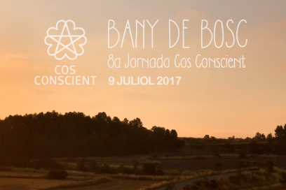 Bany de Bosc – 8a Jornada Cos Conscient 2017